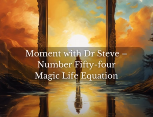 Magic Life Equation | Moments With Dr. Steve