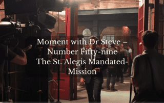 The St. Alegis Mandated Mission | Moments With Dr. Steve